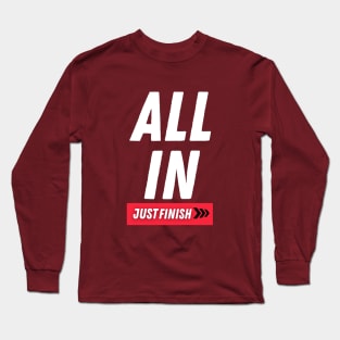 Just Finish Fitness- All In Long Sleeve T-Shirt